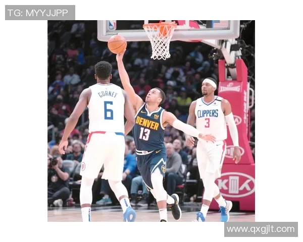 快船与掘金精彩对决直播回放全程回顾与精彩瞬间分析